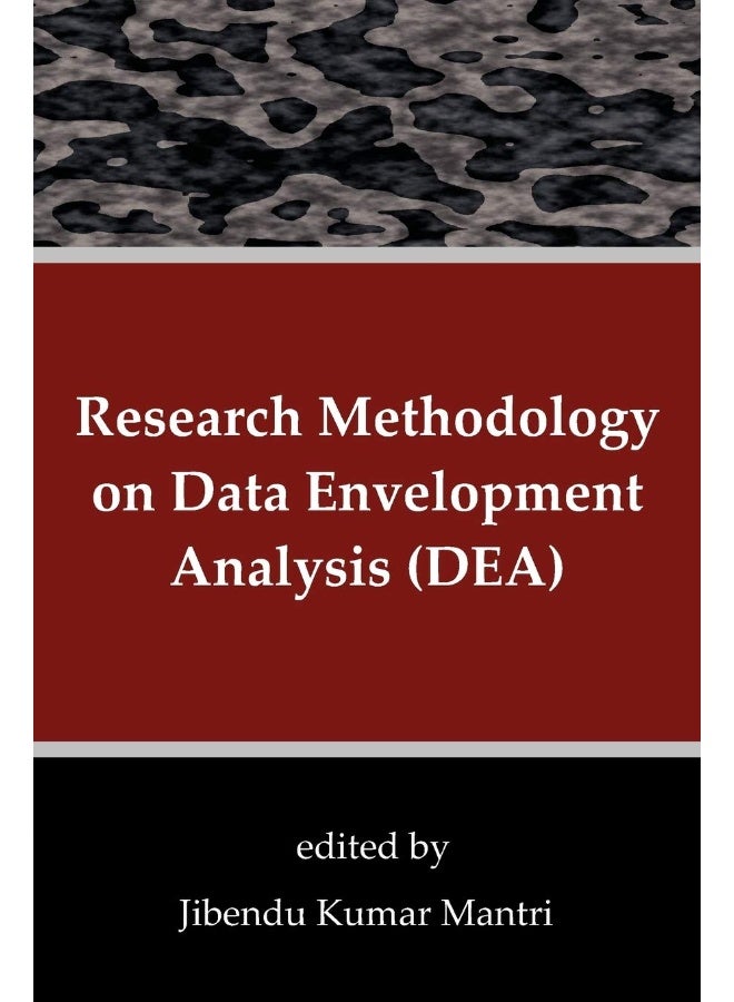 Research Methodology on Data Envelopment Analysis (DEA)