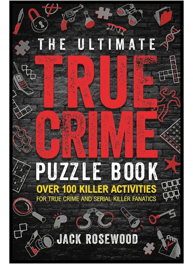 The Ultimate True Crime Puzzle Book: Over 100 Killer Activities for True Crime and Seri  - Image 1