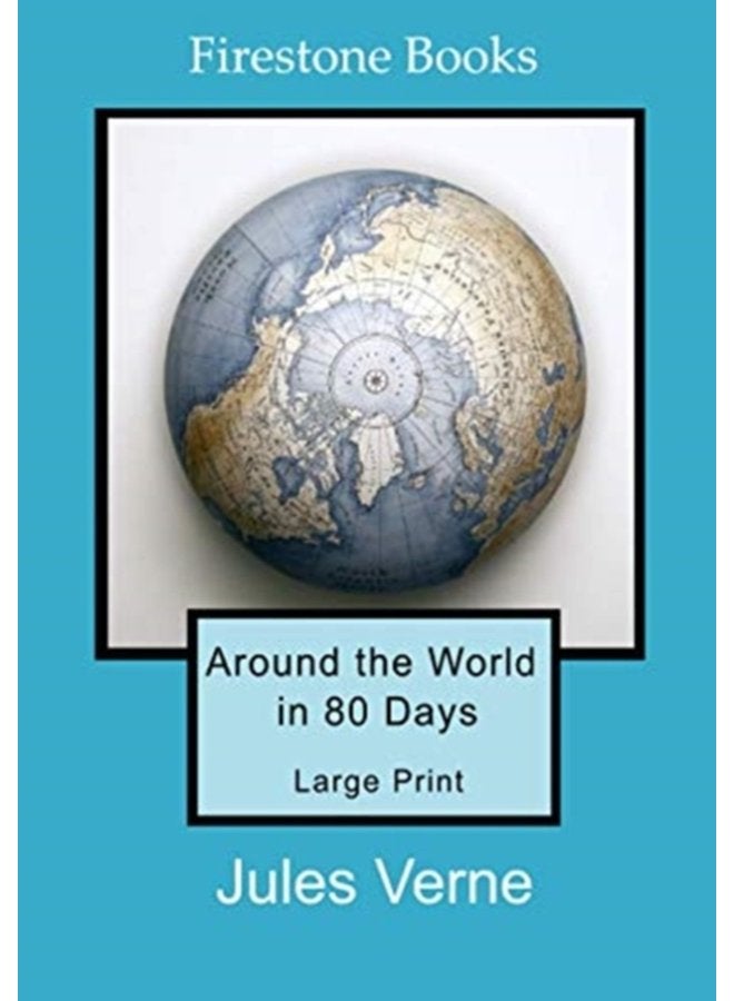 Around the World in 80 Days Large Print - Paperback