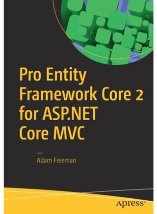 Pro Entity Framework Core 2 for ASP.NET Core MVC - pzsku/Z2402A9C6F235079A7153Z/45/_/1721386680/daf51125-e17e-4b13-9137-dd54dcf3838b