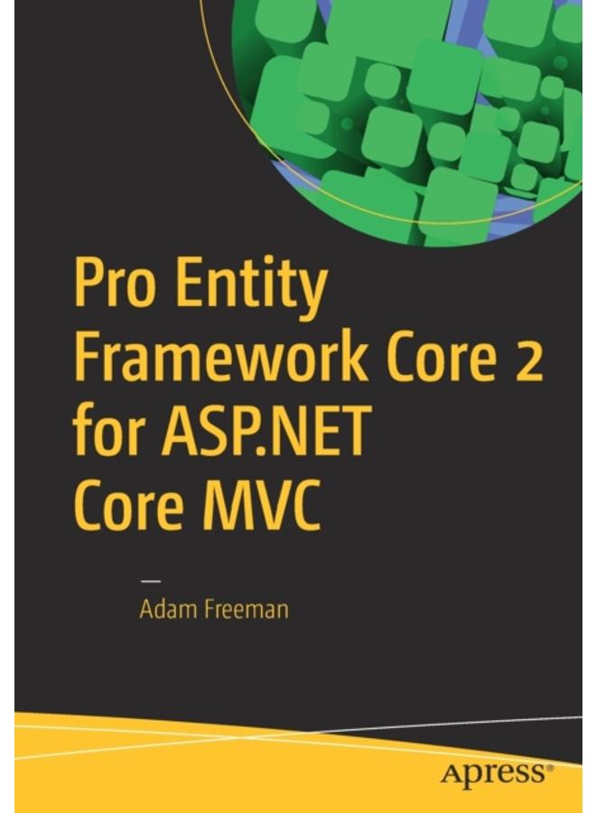 Pro Entity Framework Core 2 for ASP.NET Core MVC 