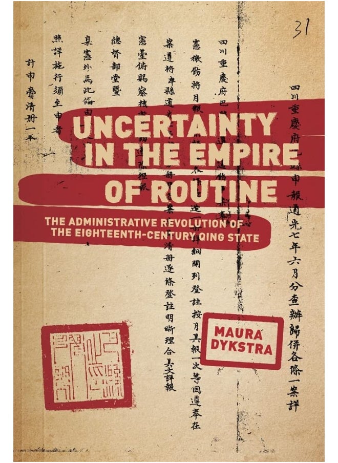 null - Uncertainty in the Empire of Routine: The Administrative Revolution of the Eighteenth-Century Qing State - Image 1