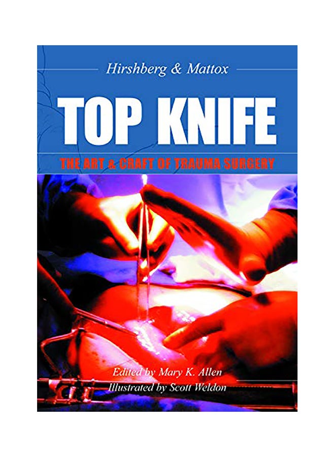 Top Knife: The Art & Craft of Trauma Surgery