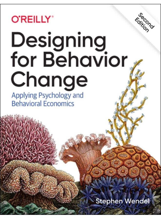 Designing for Behavior Change : Applying Psychology and Behavioral Economics 