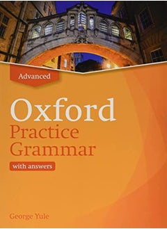 كتاب Oxford Practice Grammar Advanced مع شرح وتفسير القواعد النحوية الإنجليزية للمؤلف Yule, George غلاف عادي 