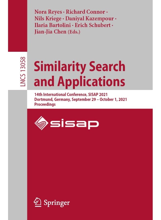 Similarity Search and Applications: 14th International Conference, SISAP 2021, Dortmund, Germany, September 29 - October 1, 2021, Proceedings 
