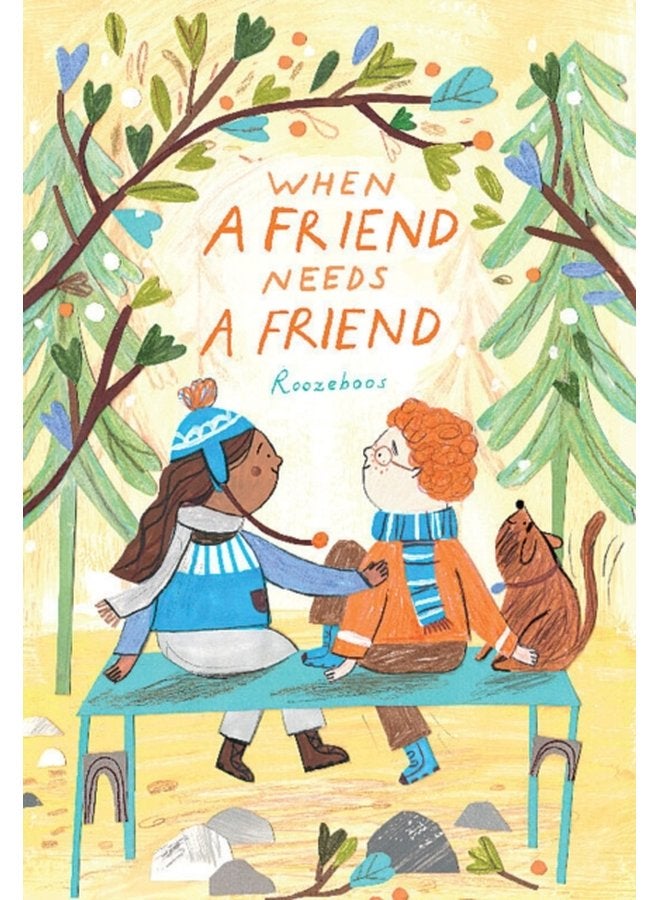 When a Friend Needs a Friend - Hardback