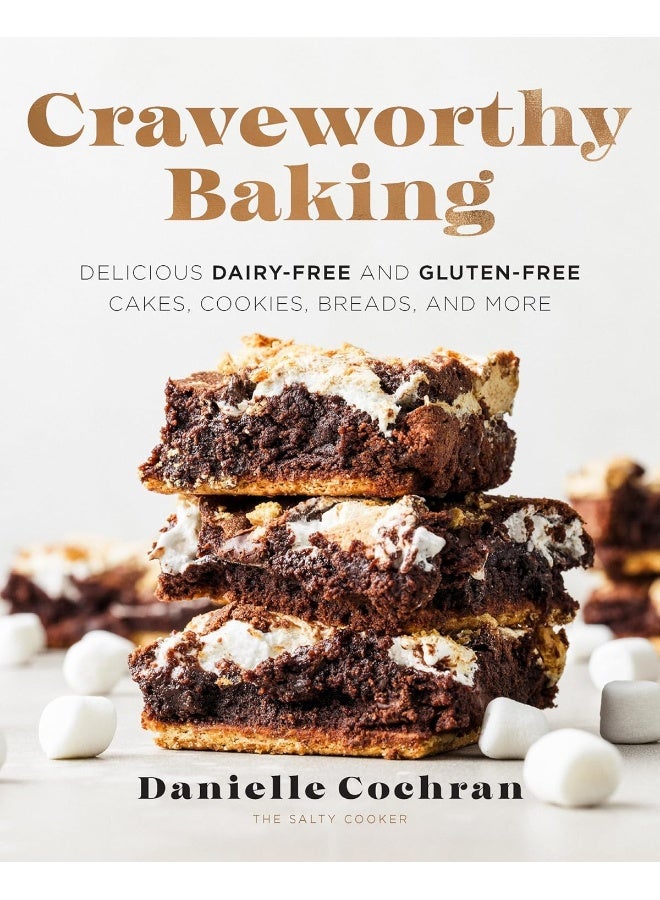 Craveworthy Baking: Delicious Dairy-Free and Gluten-Free Cakes, Cookies, Breads, and More - Image 1