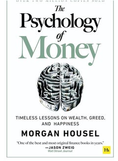 The Psychology of Money: Timeless lessons on wealth, greed, and happiness