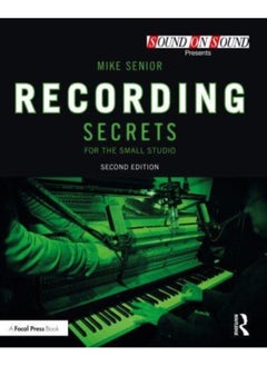 Recording Secrets for the Small Studio 