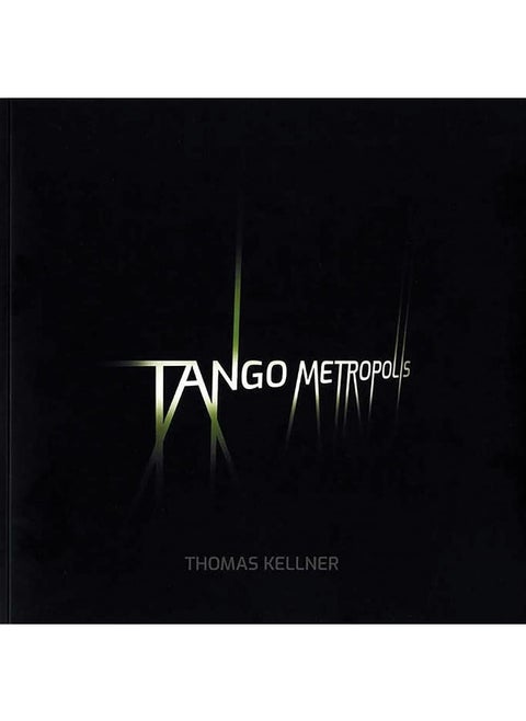Tango Metropolis: Rolf Sachsse about the Contact Sheets of Thomas Kellner
