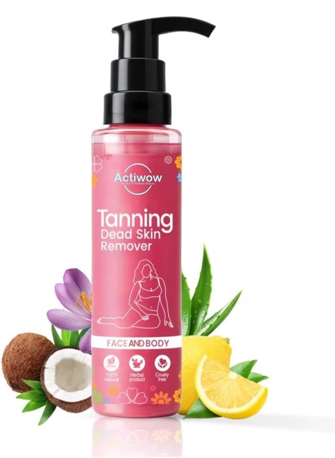 Actiwow Beauty Tanning Dead Skin Remover For Face and Body | Tan Skin Remover For Women (100Ml) - Image 1