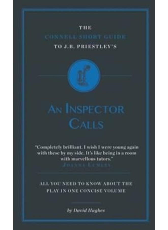 The Connell Short Guide To J.B. Priestley's an Inspector Calls 