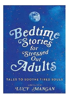 Bedtime Stories for Stressed Out Adults 