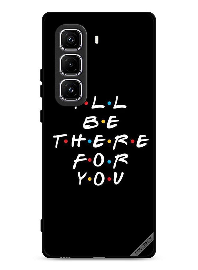 Covernex Infinix Hot 50 Pro Plus 4G Protective Case Cover I ll Be There For You - Image 1