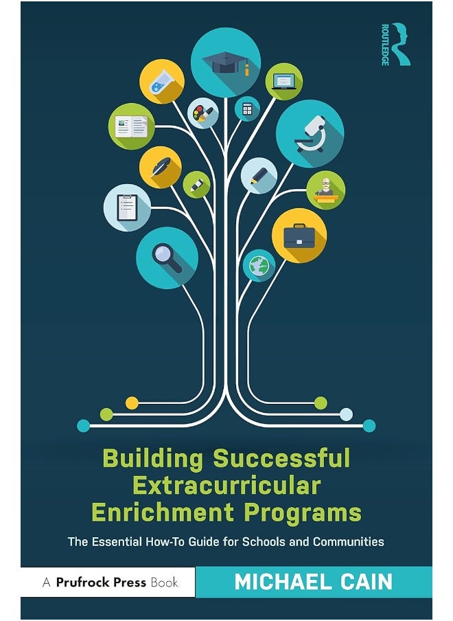 Building Successful Extracurricular Enrichment Programs: The Essential How-To Guide for Schools and Communities 