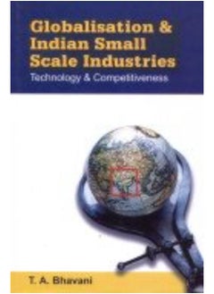 Globalization and Indian Small Scale Industry  Ed   1 