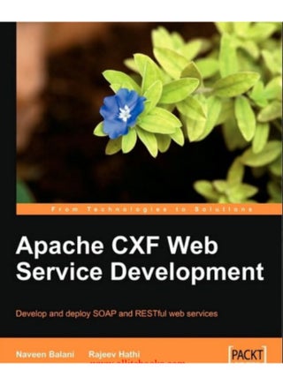 كتاب "Apache CXF Web Service Development" دليلًا عمليًا ومبسطًا للمطورين الراغبين في إنشاء ونشر خدمات الويب من نوع SOAP وRESTful باستخدام إطار عمل Apache CXF