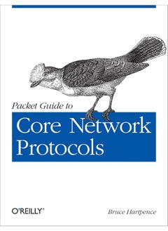 O'Reilly Packet Guide to Core Network Protocols 