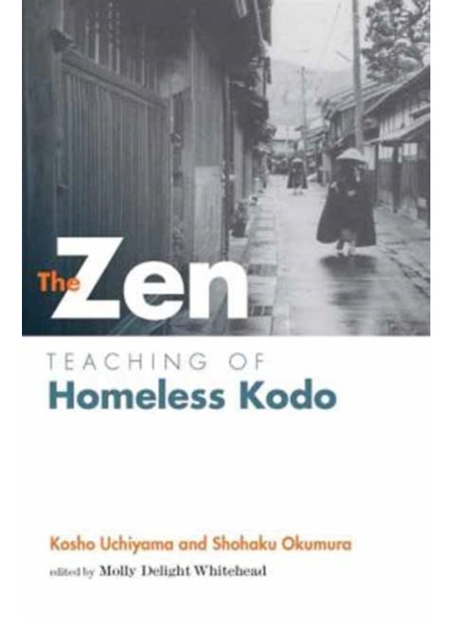 The Zen Teaching of Homeless Kodo 
