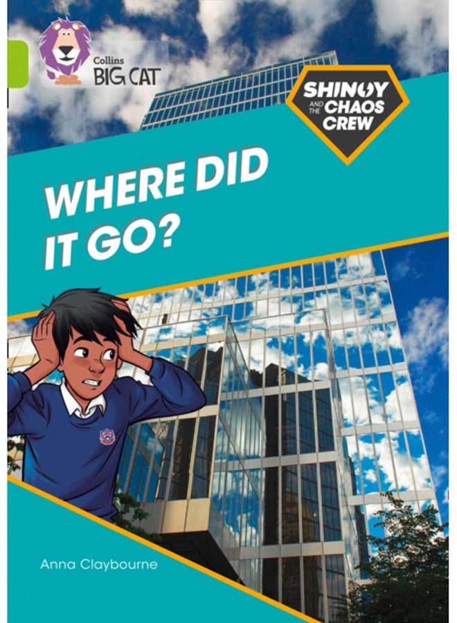 Shinoy and the Chaos Crew: Where did it go? : Band 11/Lime