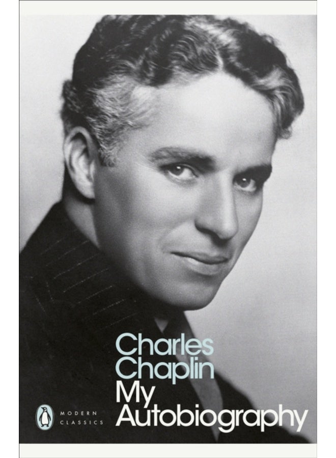 Modern Classics My Autobiography (Penguin Modern Classics) Chaplin, Charles 