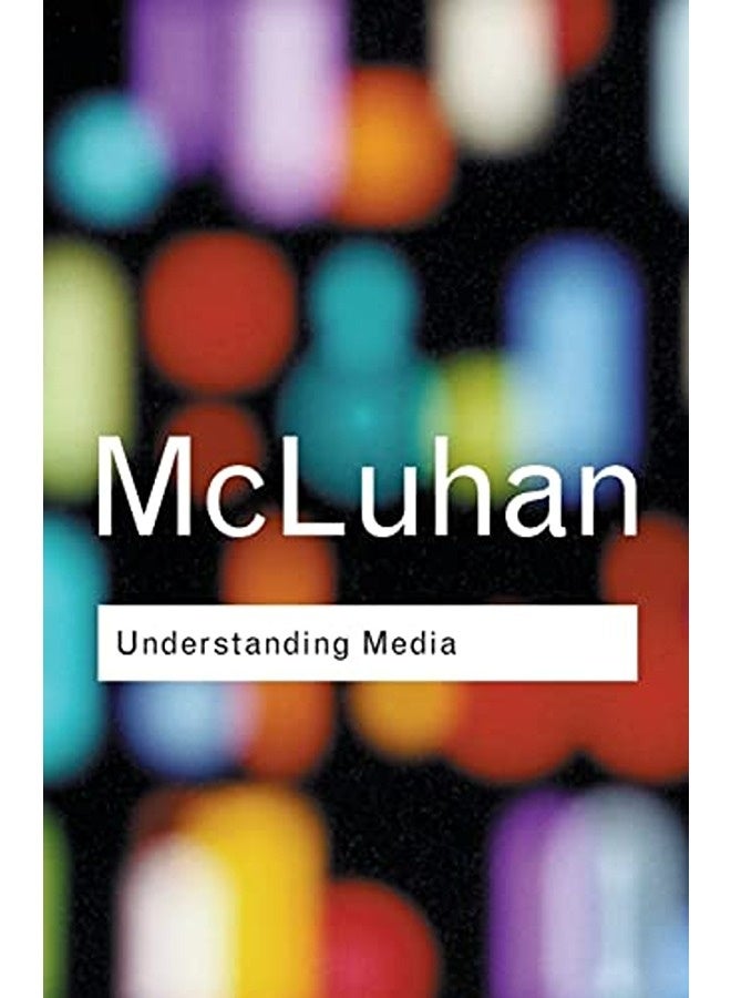 Understanding Media Routledge Classics By Marshall McLuhan Paperback 