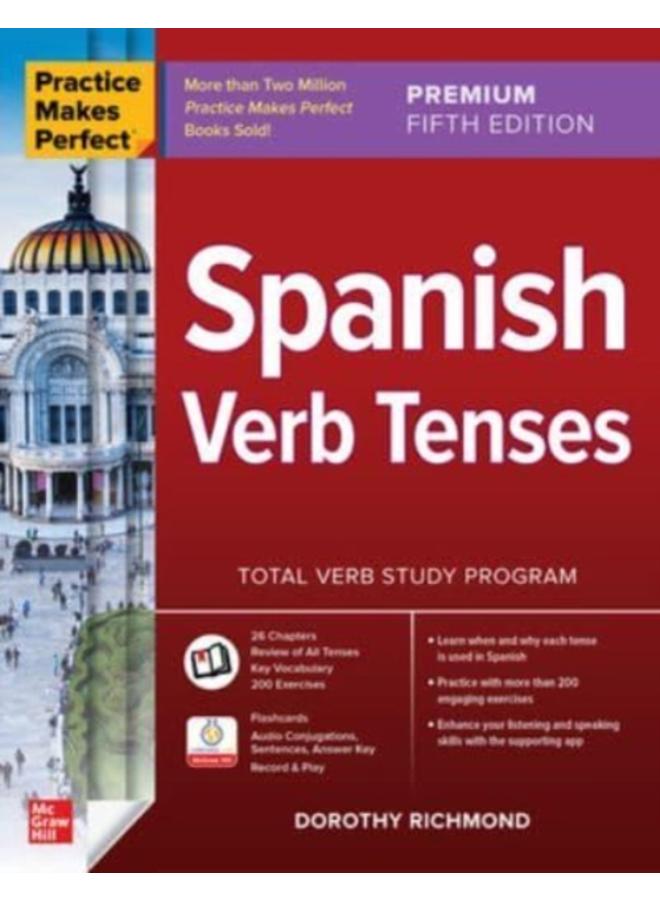 Practice Makes Perfect: Spanish Verb Tenses, Premium Fifth Edition 