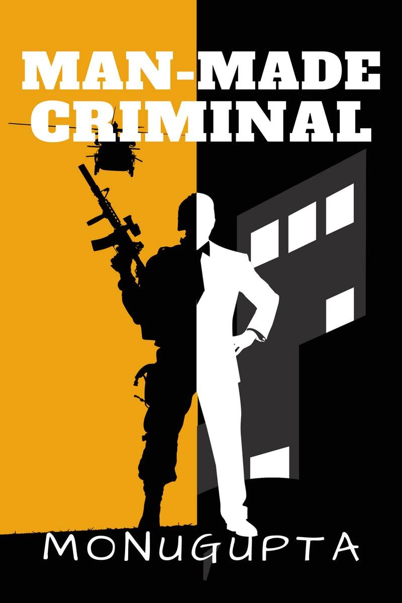 Man Made Criminal : Inspired By True Events 