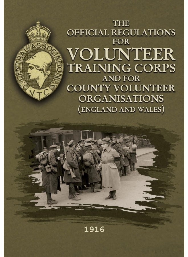 The Official Regulations for Volunteer Training Corps and for County Volunteer Organisations (England and Wales) - Image 1