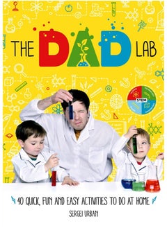 TheDadLab: 40 Quick, Fun and Easy Activities to do 