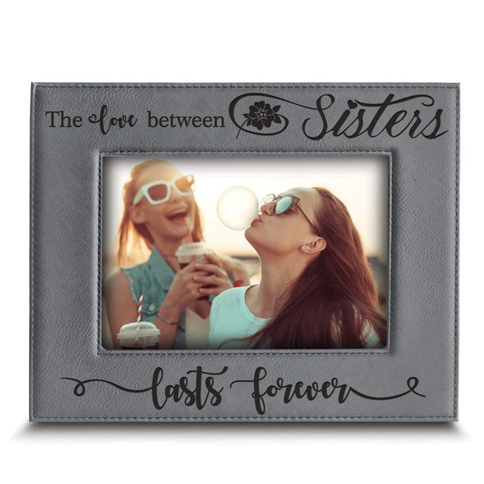 THE LOVE BETWEEN SISTERS LASTS FOREVERBIRTHDAY CHRISTMAS GIFT FOR SISTERENGRAVED LEATHER PICTURE FRAME 4 X 6 HORIZONTAL