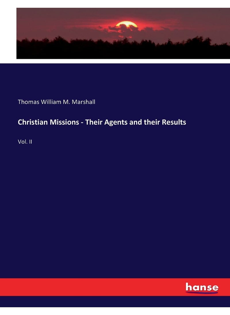 Christian Missions - Their Agents and their Results: Vol. II  - Image 1