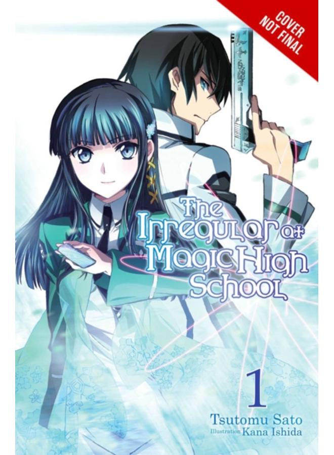 The Irregular at Magic High School, Vol. 1 (light novel) : Enrollment Arc, Part I 
