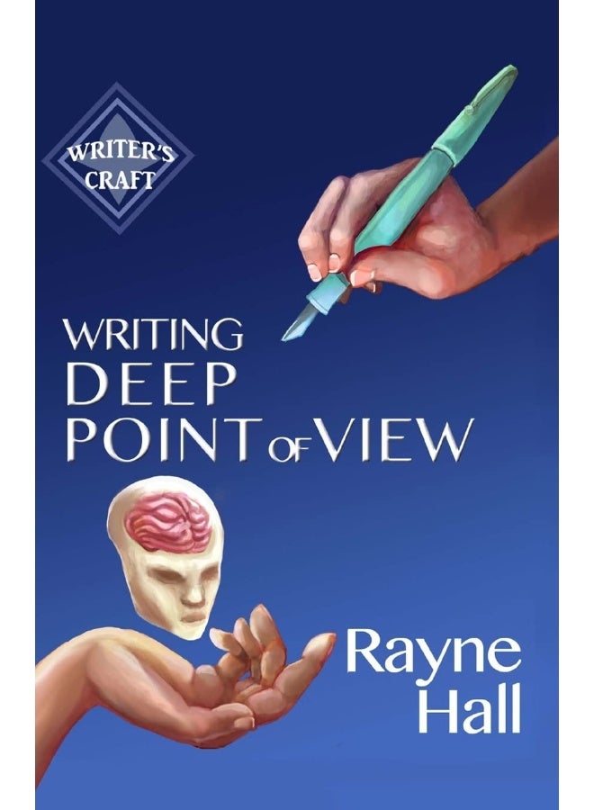 Writing Deep Point of View: Professional Techniques for Fiction Authors