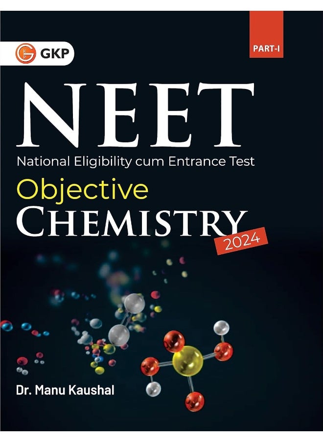 NEET 2024 : Objective Chemistry Part I by Dr. Manu Kaushal  - Image 1