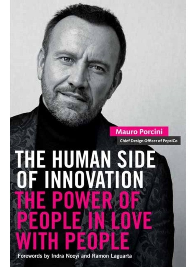 The Human Side of Innovation The Power of People in Love with People - Hardback