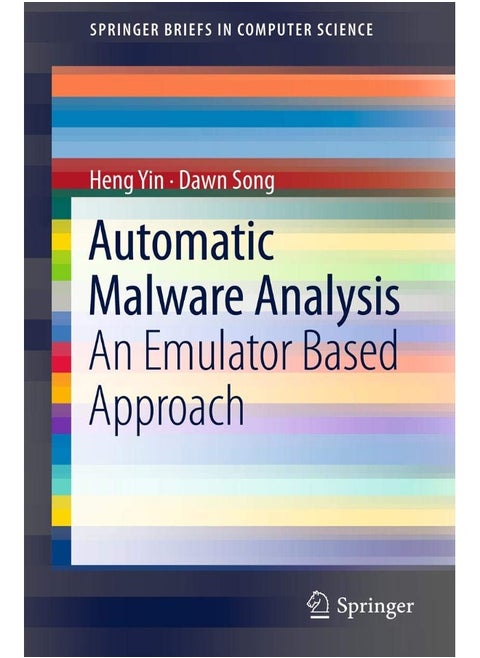 Springer Automatic Malware Analysis: An Emulator Based Approach