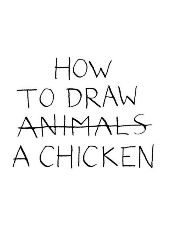 How to Draw a Chicken - Hardback