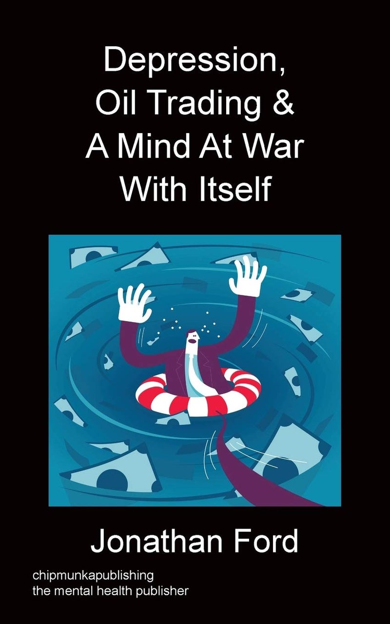 Depression, Oil Trading & A Mind At War With Itself - Image 1