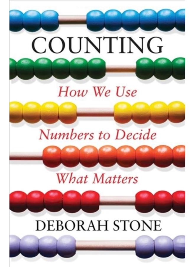 Counting : How We Use Numbers to Decide What Matters