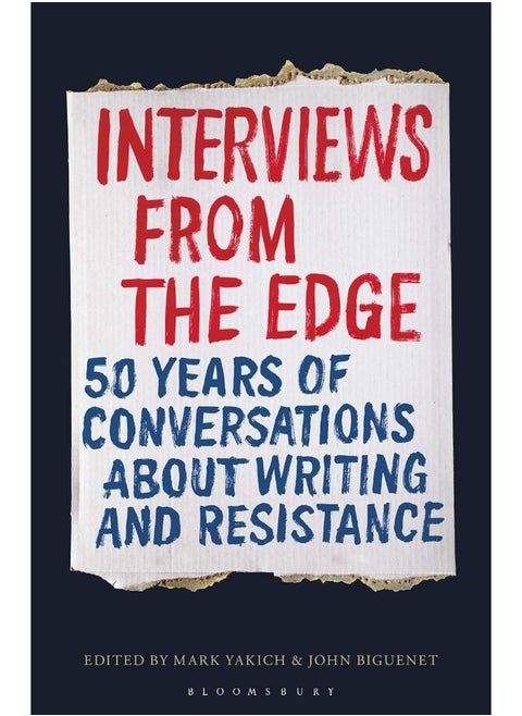 Interviews from the Edge: 50 Years of Conversations about Writing and Resistance