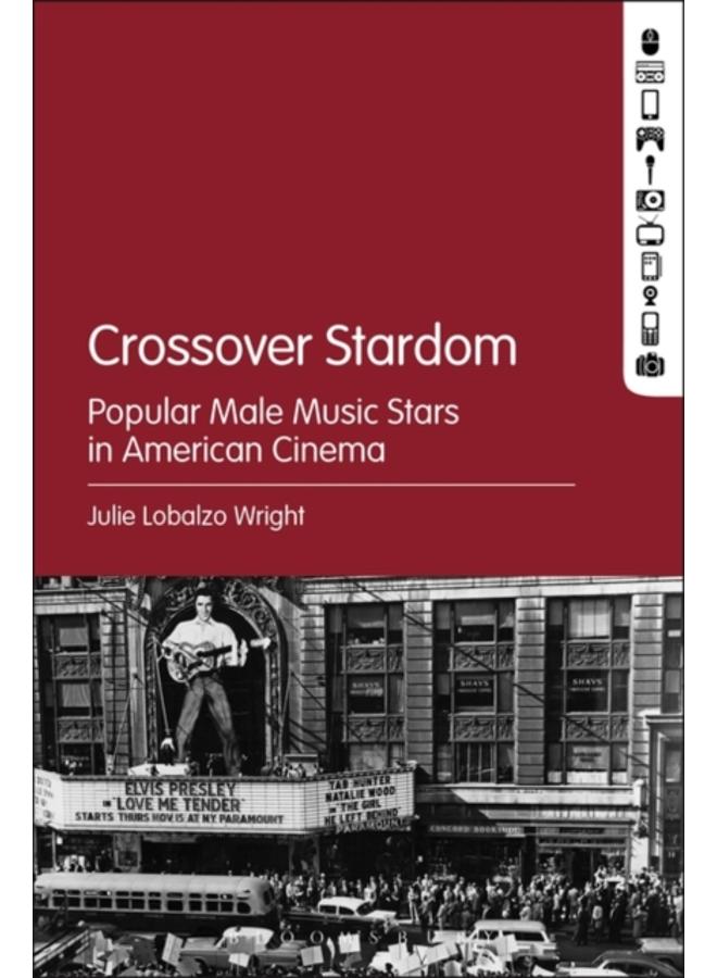 Crossover Stardom : Popular Male Music Stars in American Cinema