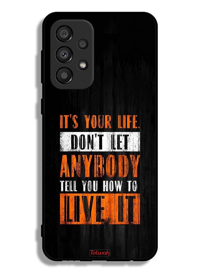 Tolwak Samsung Galaxy A33 5G Protective Case Cover Its Your Life - Image 1