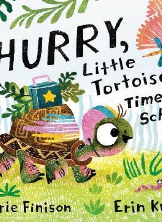 HURRY LITTLE TORTOISE TIME FOR SCHOOL 