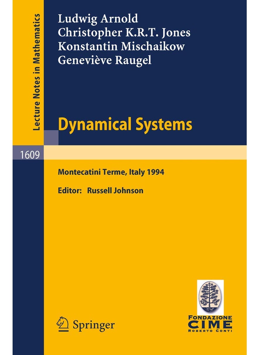 Dynamical Systems: Lectures given at the 2nd Session of the Centro Internazionale Matematico Estivo (C.I.M.E.) held in Montecatini Terme, Italy, June 13 - 22, 1994 