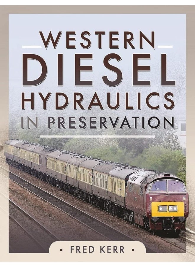 Western Diesel Hydraulics in Preservation 