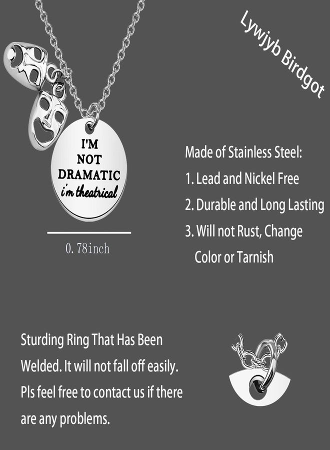 Lywjyb Birdgot Theater Gift Theatre Gift Drama Necklace I'm Not Dramatic I'm Theatrical Necklace (I'm Not Dramatic ne) - Image 2