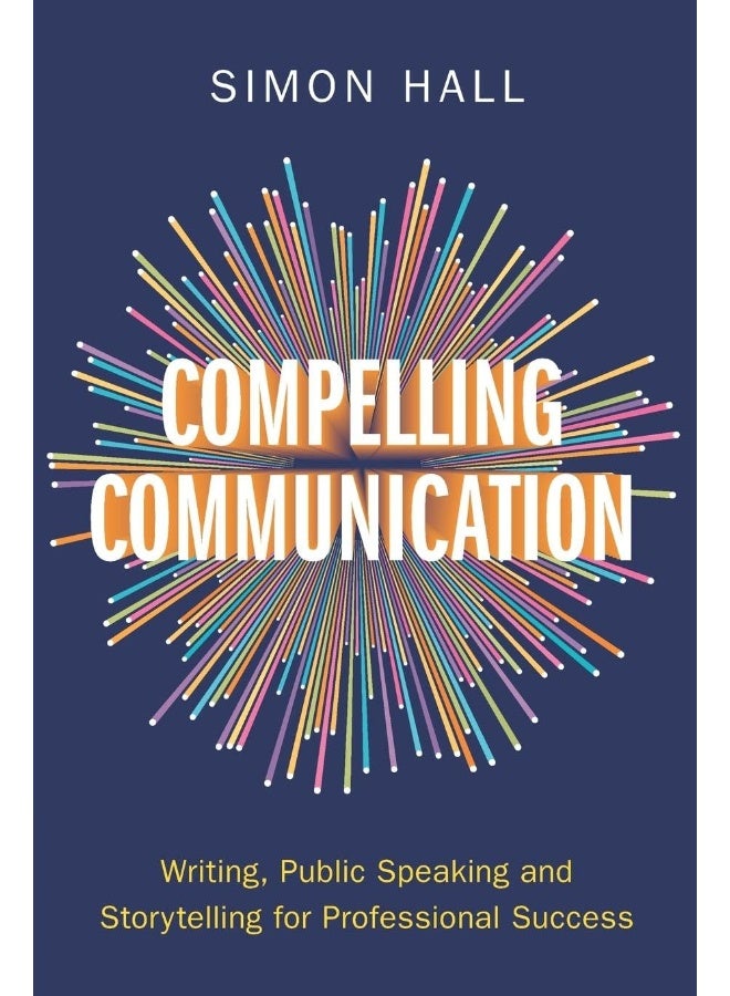 Compelling Communication