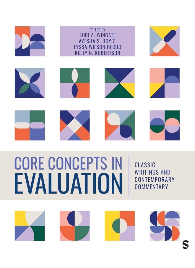 Core Concepts in Evaluation: Classic Writings and Contemporary Commentary 